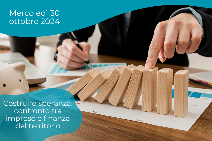 Costruire speranza: confronto tra imprese e finanza del territorio